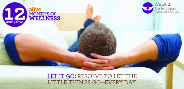 #2013alive: The alive Team is Trying to Let the Little Things Go – Are You?