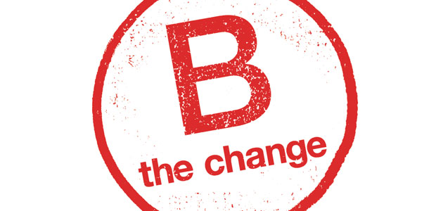 B the Change!