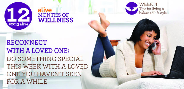 #2013alive: Have You Reconnected With Someone Important to You?